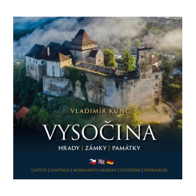 Vysočina - Hrady, zámky, památky ČJ, AJ, NJ - Vladimír Kunc