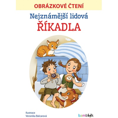Nejznámější lidová říkadla - Obrázkové čtení - Veronika Balcarová – Hledejceny.cz