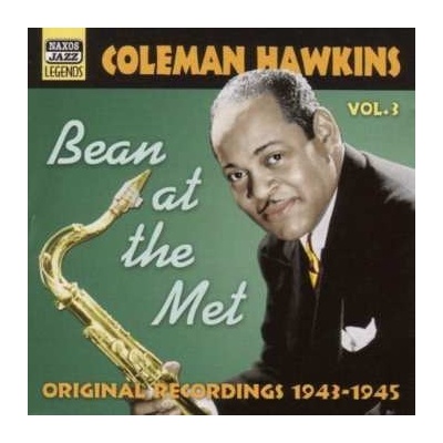 Coleman Hawkins: Bean At The Met: Original Recordings 1943-1945 CD – Hledejceny.cz