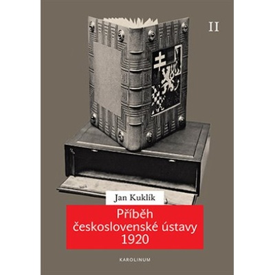 Příběh československé ústavy 1920 II Ústava a její proměny vmeziválečném období - Jan Kuklík