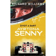 Život a smrt Ayrtona Senny - Richard Williams