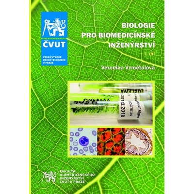 Biologie pro biomedicínské inženýrství. I. díl - Veronika Vymětalová
