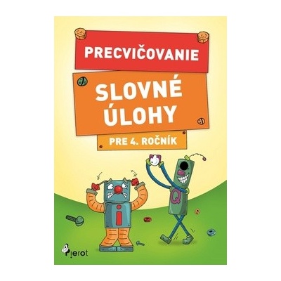 Precvičovanie Slovné úlohy pre 4. ročník