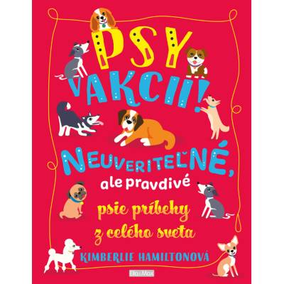 Psy v akcii! Neuveriteľné psie príbehy – Hledejceny.cz