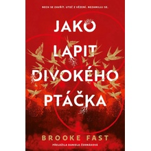 Jako lapit divokého ptáčka