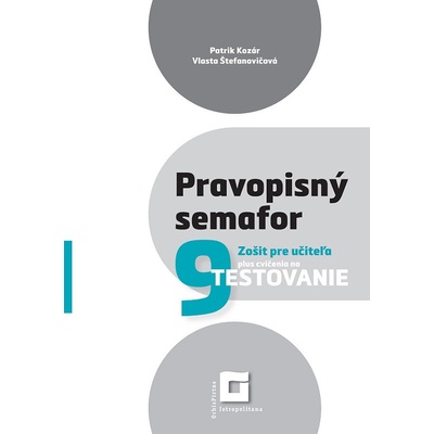 Pravopisný semafor 9 zošit pre učiteľa - Orbis Pictus Istropolitana