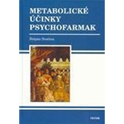 Metabolické účinky psychofarmak - Štěpán Svačina