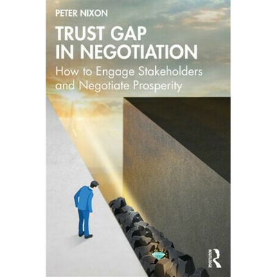 Trust Gap in Negotiation - Peter Nixon – Hledejceny.cz
