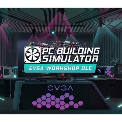 PC Building Simulator - EVGA Workshop