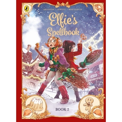 Elfies Spellbook Volume 3: The Gingerbread Disaster
