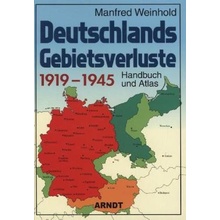 Deutschlands Gebietsverluste 1919-1945 - Weinhold, Manfred