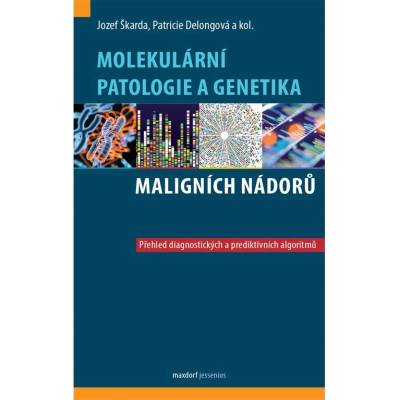 Molekulární patologie a genetika maligních nádorů