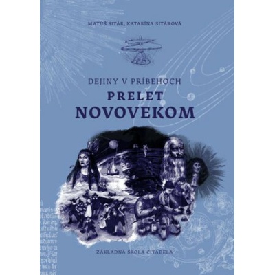 Dejiny v príbehoch: Prelet novovekom