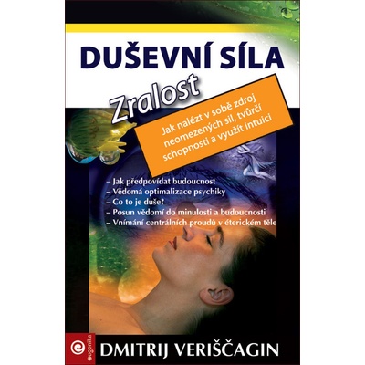 Duševní síla - Zralost - Dmitrij Veriščagin