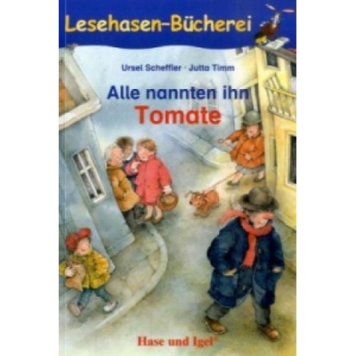 Alle nannten ihn Tomate, Schulausgabe Ursel Scheffler,Jutta Timm – Hledejceny.cz