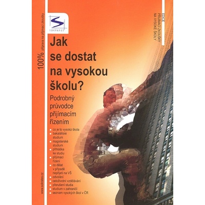 Jak se dostat na VŠ? - Podrobný průvodce přijímacím řízením - Petr,Kalabis