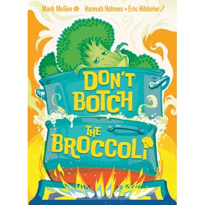 Self-Published Don't Botch the Broccoli