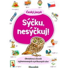 Český jazyk - Sýčku, nesýčkuj!