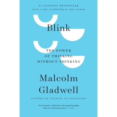 Blink: The Power of Thinking Without Thinking Gladwell MalcolmPaperback – Hledejceny.cz