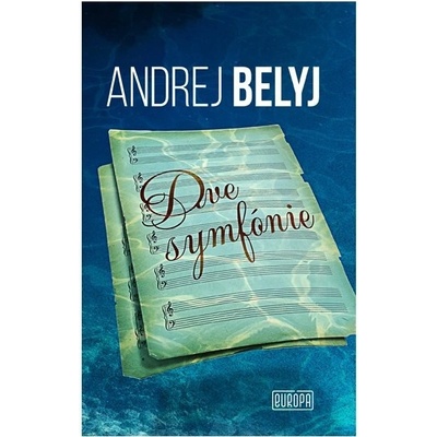 Dve symfónie - Andrej Belyj – Hledejceny.cz