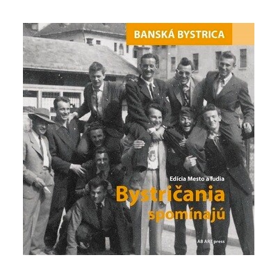 Bystričania spomínajú