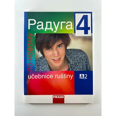 Raduga po-novomu 4 - učebnice /A2/ - Jelínek S., Alexejeva F. L., Hříbková R.