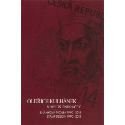 Oldřich Kulhánek & Miloš Ondráček - Známková tvorba 1990-2011 Oldřich Kulhánek,Miloš Ondráček,Josef KouteckýList