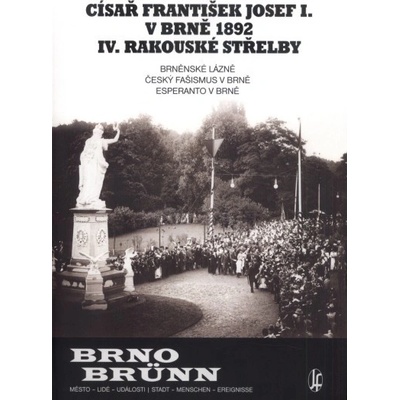 Císař František Josef I. v Brně 1892 IV. rakouské střelby