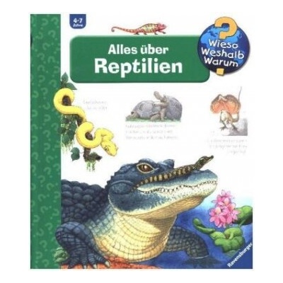 Wieso? Weshalb? Warum?, Band 63: Alles über Reptilien – Hledejceny.cz