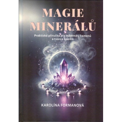 Magie minerálů - Karolína Formanová