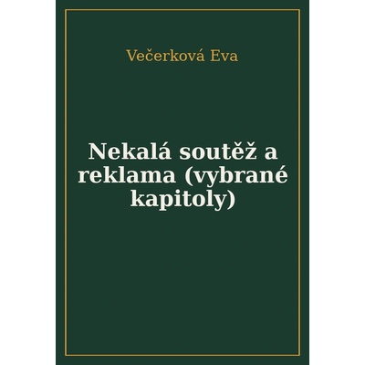 Nekalá soutěž a reklama (vybrané kapitoly) – Hledejceny.cz