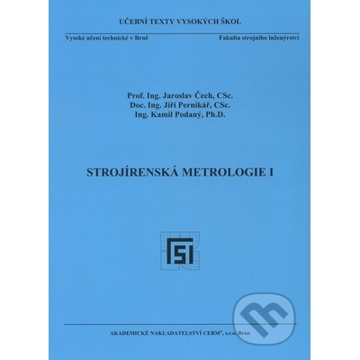 Strojírenská metrologie I. - Jaroslav Čech, Jiří Pernikář, Kamil Podaný