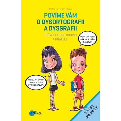 Povíme vám o dysortografii a dysgrafii - Jarmila Burešová