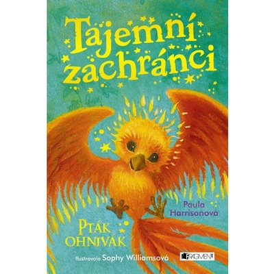 Tajemní zachránci - Pták Ohnivák - Paula Harrison – Hledejceny.cz