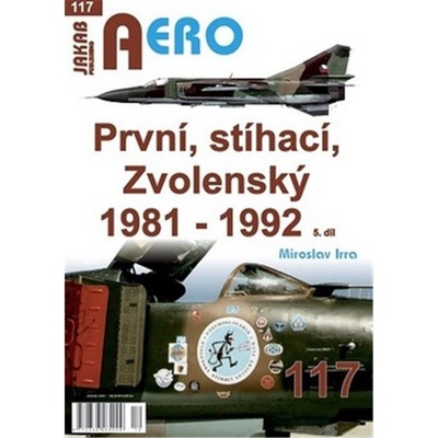 AERO 117 První, stíhací, Zvolenský 1981-1992, 5.díl