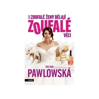 Zase zoufalé ženy dělají zoufalé věci - filmové vydání - Halina Pawlowská