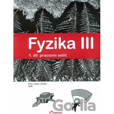 Fyzika III Pracovní sešit 1. díl
