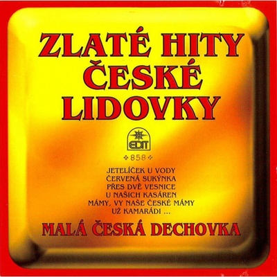 Malá česká dechovka: Zlaté hity české lidovky CD