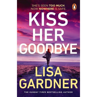Kiss Her Goodbye - Lisa Gardner