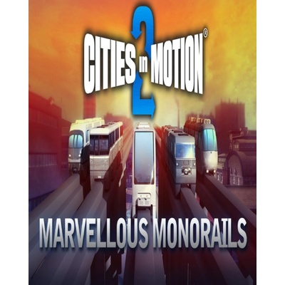 Cities in Motion 2: Marvellous Monorails