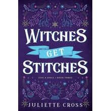 WITCHES GET STITCHES