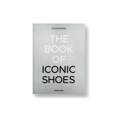 Fashionphile : the book of iconic shoes