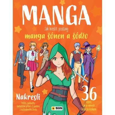 Manga - Jak kreslit postavy šonen a šodžo NAKLADATELSTVÍ SUN s.r.o.