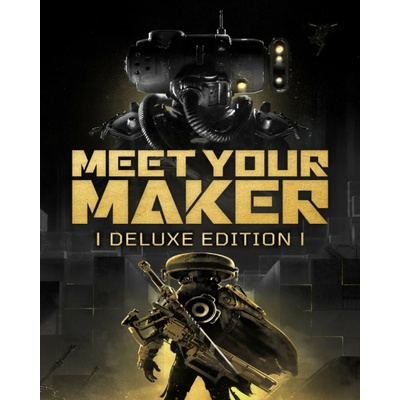 Meet Your Maker (Deluxe Edition)