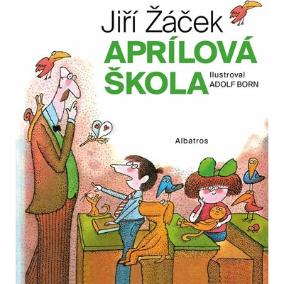 Aprílová škola - Jiří Žáček – Hledejceny.cz