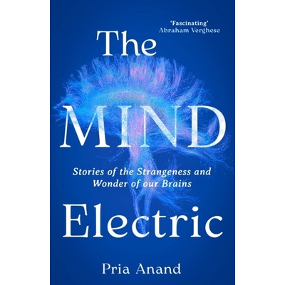 The Mind Electric - Pria Anand
