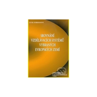 Srovnání vzdělávacích systémů vybraných evropských zemí - Lucie Zormanová