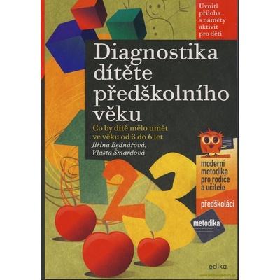 Diagnostika dítěte předškolního věku - Jiřina Bednářová, Vlasta Šmardová – Hledejceny.cz