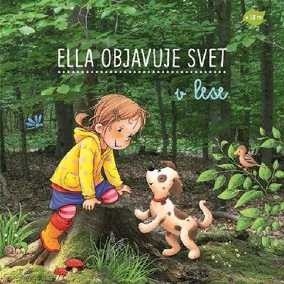 Ella objavuje svet: V lese - Sandra Grimm