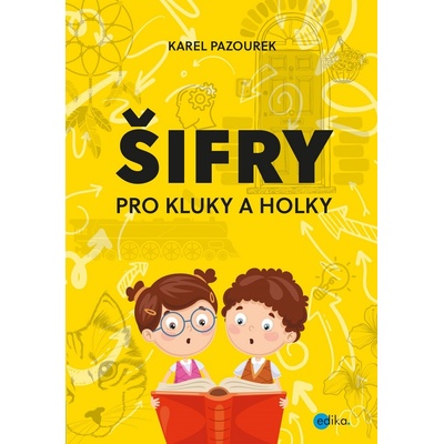 Šifry pro kluky a holky - Karel Pazourek, Brožovaná vazba paperback